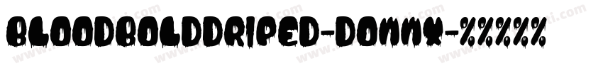 BloodBoldDriped-DOWwx字体转换