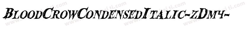 BloodCrowCondensedItalic-zDm4字体转换