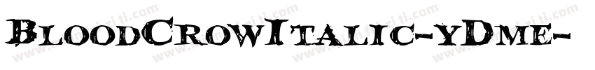 BloodCrowItalic-yDme字体转换