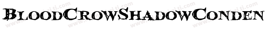 BloodCrowShadowCondensed-neX0字体转换