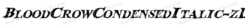 BloodCrowCondensedItalic-zDm4字体转换