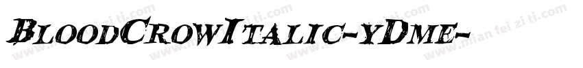 BloodCrowItalic-yDme字体转换