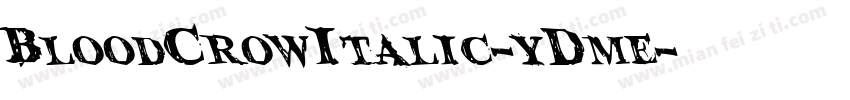 BloodCrowItalic-yDme字体转换