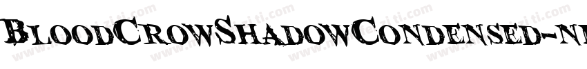 BloodCrowShadowCondensed-neX0字体转换