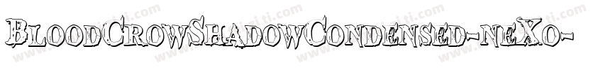 BloodCrowShadowCondensed-neX0字体转换