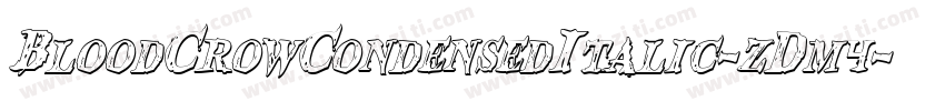 BloodCrowCondensedItalic-zDm4字体转换