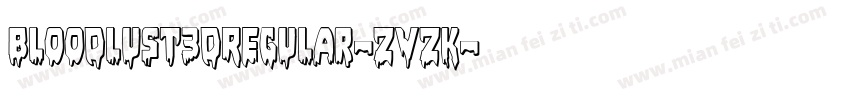 Bloodlust3DRegular-ZvzK字体转换