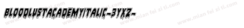 BloodlustAcademyItalic-3Yxz字体转换