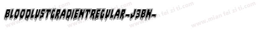 BloodlustGradientRegular-J3Bn字体转换