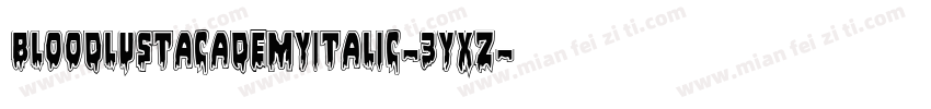 BloodlustAcademyItalic-3Yxz字体转换