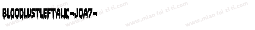 BloodlustLeftalic-jOa7字体转换
