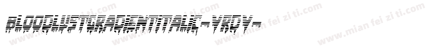 BloodlustGradientItalic-VrDV字体转换