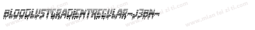 BloodlustGradientRegular-J3Bn字体转换