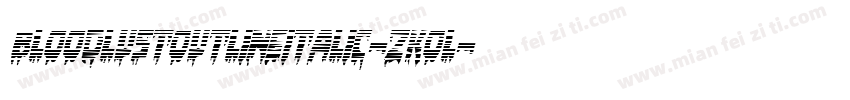 BloodlustOutlineItalic-zKOl字体转换