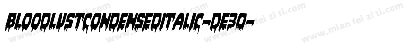 BloodlustCondensedItalic-De30字体转换