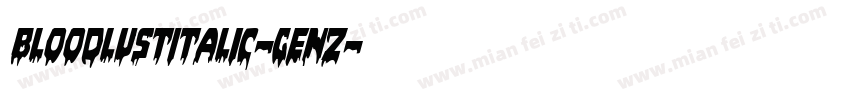 BloodlustItalic-GEnZ字体转换