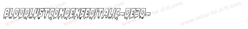 BloodlustCondensedItalic-De30字体转换