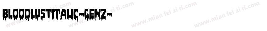 BloodlustItalic-GEnZ字体转换