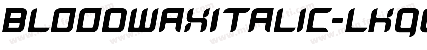 Bloodwaxitalic-lKqq字体转换