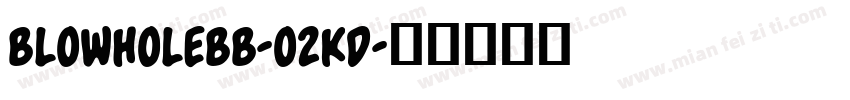 BlowholeBb-O2Kd字体转换