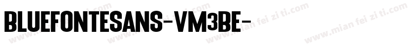 BlueFonteSans-vm3BE字体转换