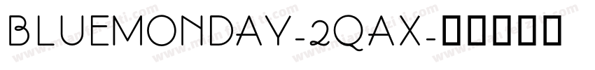 BlueMonday-2qAX字体转换