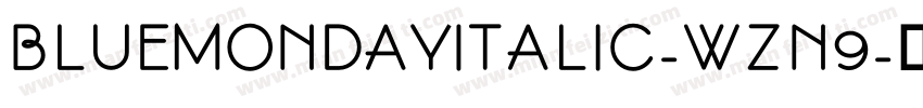 BlueMondayItalic-wZn9字体转换