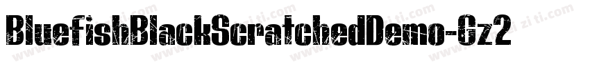 BluefishBlackScratchedDemo-Gz2a字体转换
