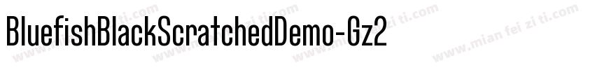 BluefishBlackScratchedDemo-Gz2a字体转换
