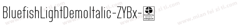 BluefishLightDemoItalic-ZYBx字体转换
