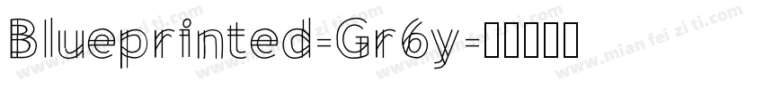 Blueprinted-Gr6y字体转换