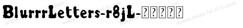 BlurrrLetters-r8jL字体转换