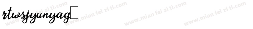 rtwsjyunyag字体转换