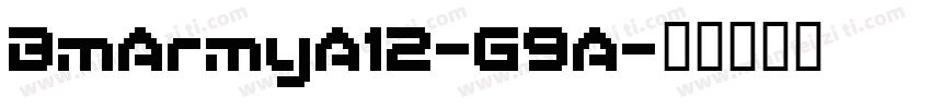 BmArmyA12-G9A字体转换