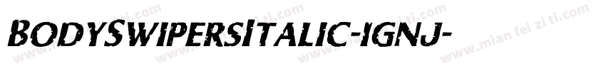 BodySwipersItalic-1gnj字体转换