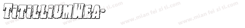 TitilliumWea字体转换