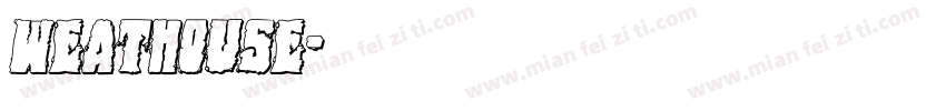 weathouse字体转换