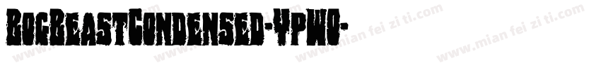 BogBeastCondensed-YpWO字体转换