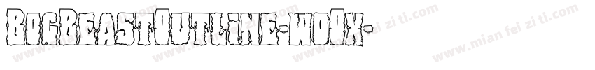 BogBeastOutline-w0Ox字体转换