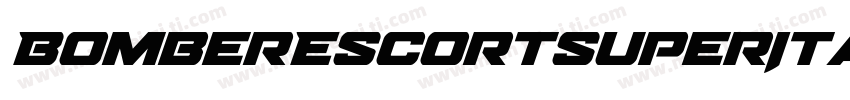 BomberEscortSuperItalic-3za3G字体转换