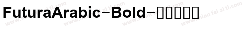 FuturaArabic-Bold字体转换
