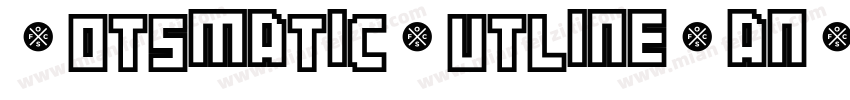 BotsmaticOutline-anZg字体转换