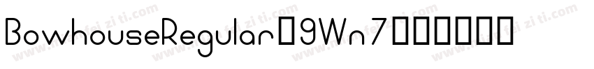 BowhouseRegular-9Wn7字体转换