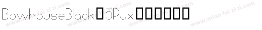 BowhouseBlack-5PJx字体转换