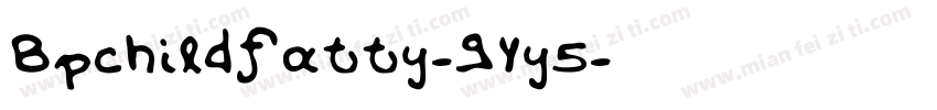 Bpchildfatty-9Yy5字体转换
