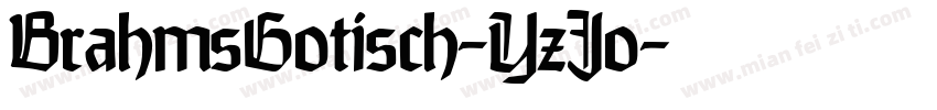 BrahmsGotisch-YzJo字体转换