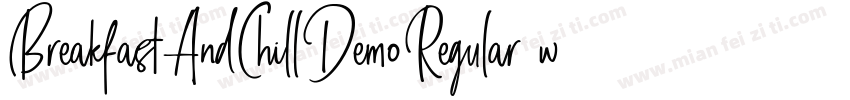 BreakfastAndChillDemoRegular-wV6x字体转换