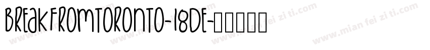 Breakfromtoronto-18de字体转换