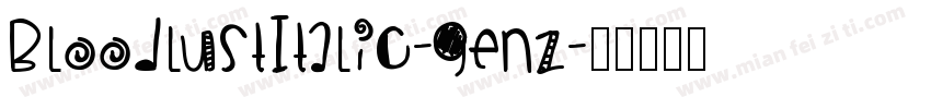 BloodlustItalic-GEnZ字体转换