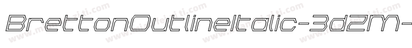 BrettonOutlineItalic-3dZM字体转换
